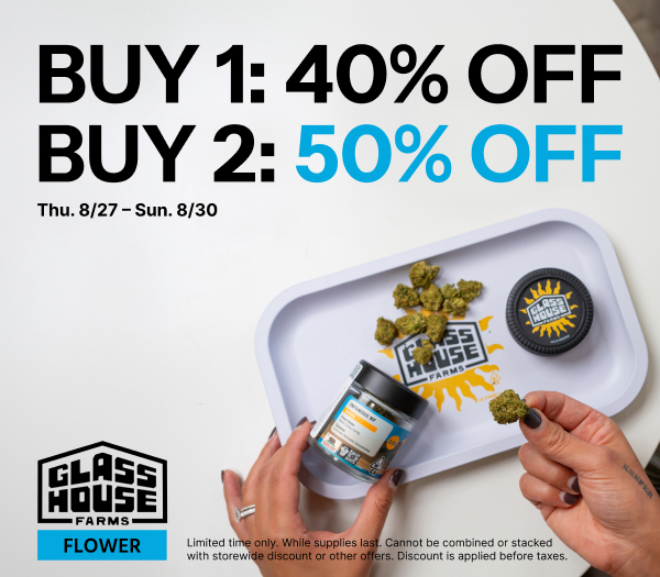 50% Off Glass House Farms Flower